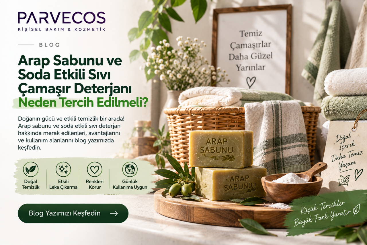 Arap Sabunu ve Soda Etkili Sıvı Çamaşır Deterjanı Neden Tercih Edilmeli?